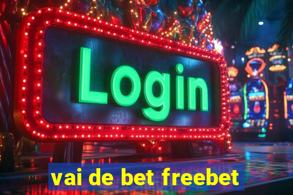 vai de bet freebet